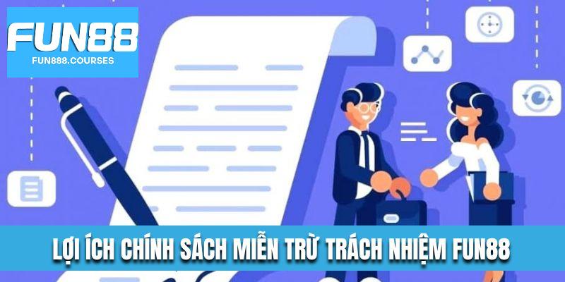 Lợi ích từ miễn trừ trách nhiệm fun88