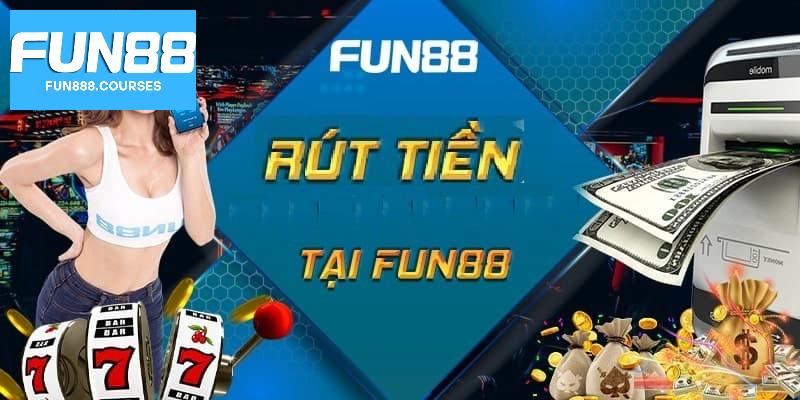 Quy trình rút tiền fun88