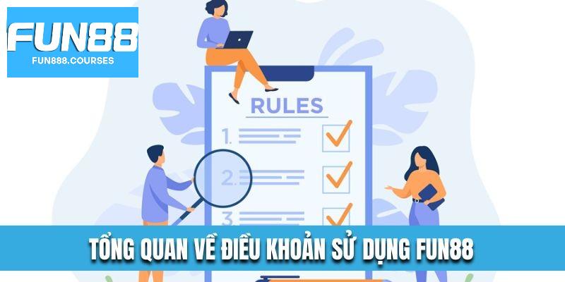 Tổng quan điều khoản sử dụng fun88