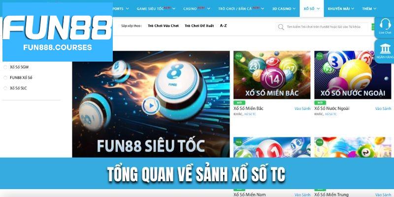 Xổ số TC Fun88 – Đặt cược thông minh, thưởng rơi liền tay 2 Tổng quan về xổ số TC